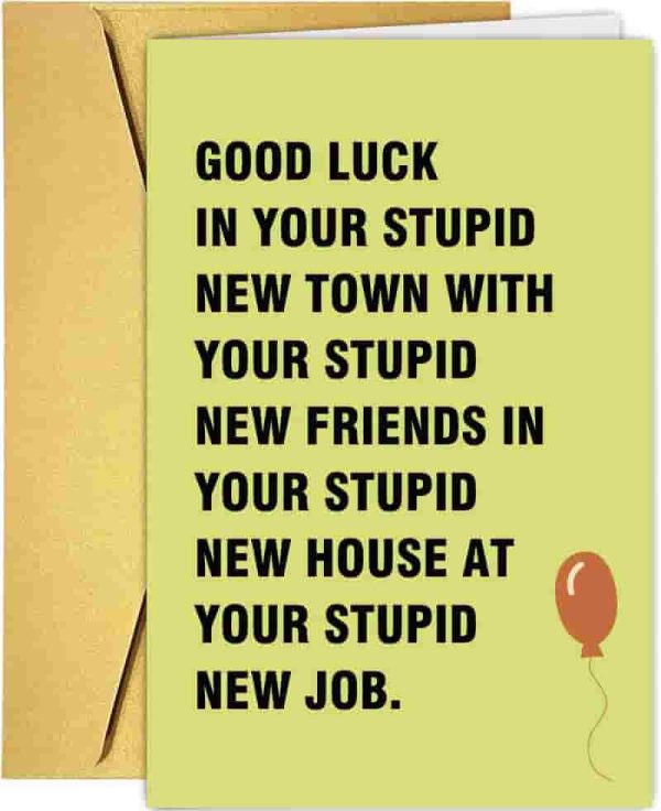 Funny Good Luck Moving Away Card - Sarcastic Farewell
