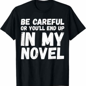 Best Funny Author T-shirt For Writing Lovers