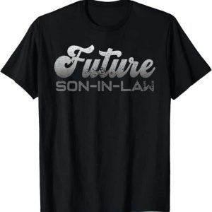 Best Future Son-in-law Wedding T-shirt Gift
