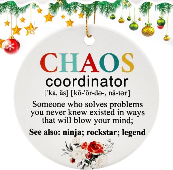 Chaos Coordinator Ornament - Best Gift For Women Bosses